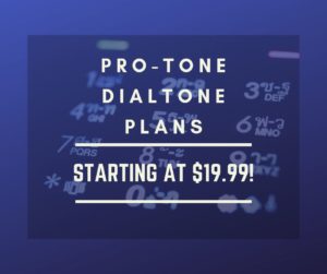 Pro-Tone Dial Plan $19.99 Promo